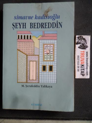 Simavne Kadısıoğlu Şeyh Bedreddin M. Şerafeddin Yaltkaya