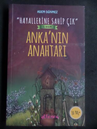 Hayallerine Sahip Çık 2. Kısım - Anka'nın Anahtarı