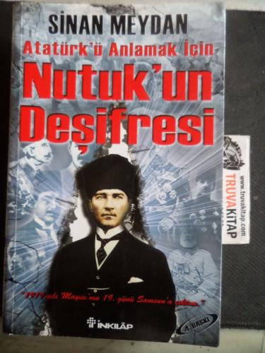 Atatürk'ü Anlamak İçin Nutuk'un Deşifresi Sinan Meydan