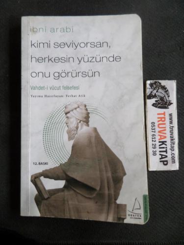 Kimi Seviyorsan Herkesin Yüzünde Onu Görürsün İbni Arabi