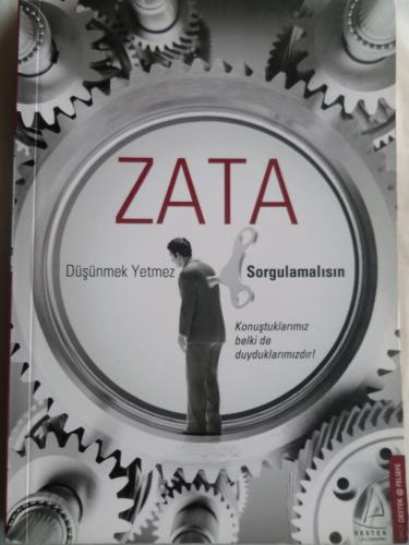Zata / Düşünmek yetmez Sorgulamalısın