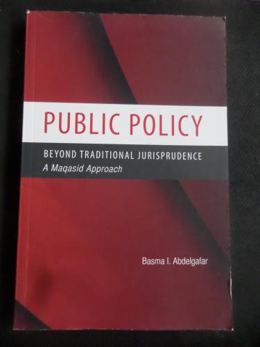 Public Policy - Beyond Traditional Jurisprudence - A Maqasid Approach
