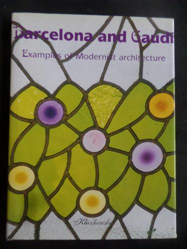 Barcelona And Gaudi - Examples Of Modernist Architecture