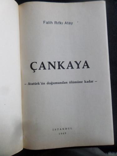 Çankaya - Atatürk'ün Doğumundan Ölümüne Kadar (Ciltli) Falih Rıfkı Ata