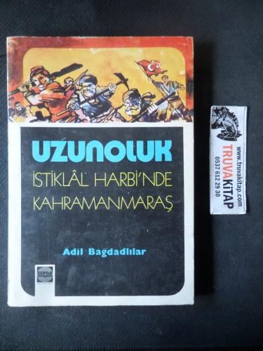 Uzunoluk - İstiklal Harbin'nde Kahramanmaraş