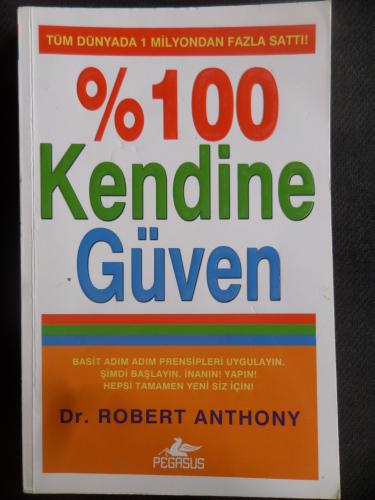 % 100 Kendine Güven Robert Anthony