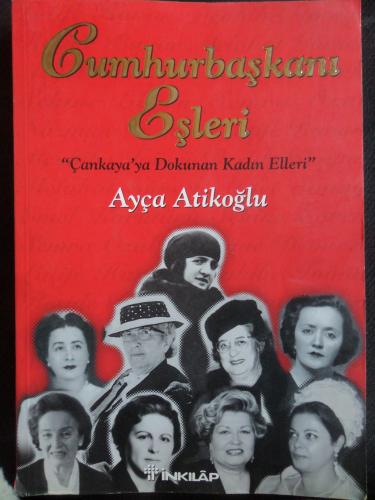 Cumhurbaşkanı Eşleri "Çankaya'ya Dokunan Kadın Elleri"