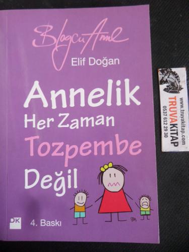 Annelik Her Zaman Tozpembe Değil