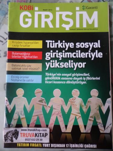 Kobi Girişim 2013 / Mart - Türkiye Sosyal Girişimcileriyle Yükseliyor