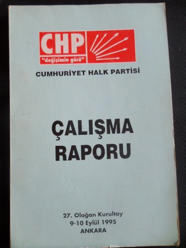 Cumhuriyet Halk Partisi Çalışma Raporu - 27. Olağan Kurultay 9-10 Eylül  1995