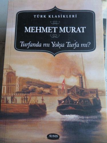 Turfanda Mı Yoksa Turfa Mı? Mehmet Murat