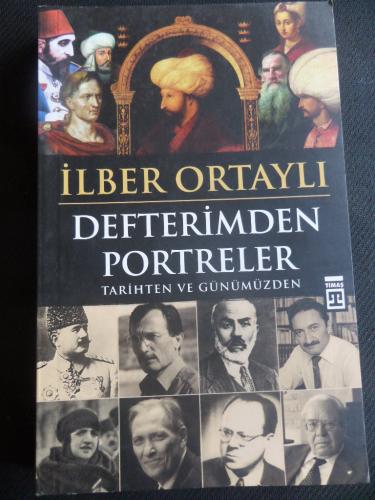Defterimden Portreler İlber Ortaylı