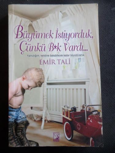 Büyümek İstiyorduk Çünkü Bok Vardı