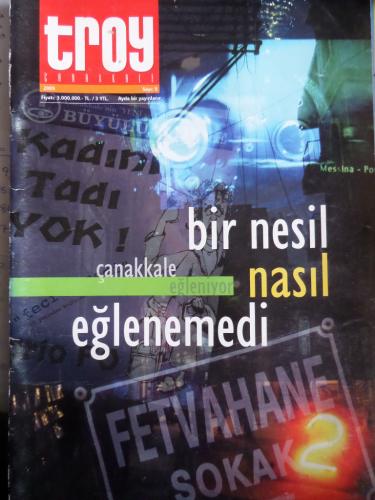 Troy Çanakkale 2005 / 5 - Bir Nesil Nasıl Eğlenemedi
