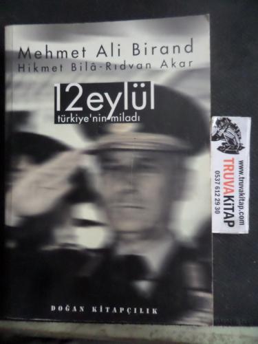 12 Eylül Türkiye'nin Miladı Mehmet Ali Birand