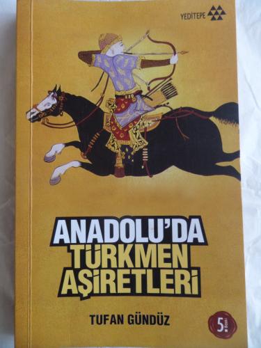 Anadolu'da Türkmen Aşiretleri Tufan Gündüz