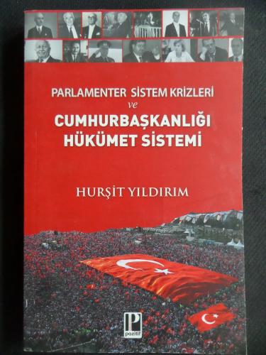 Parlamenter Sistem Krizleri ve Cumhurbaşkanlığı Hükümet Sistemi