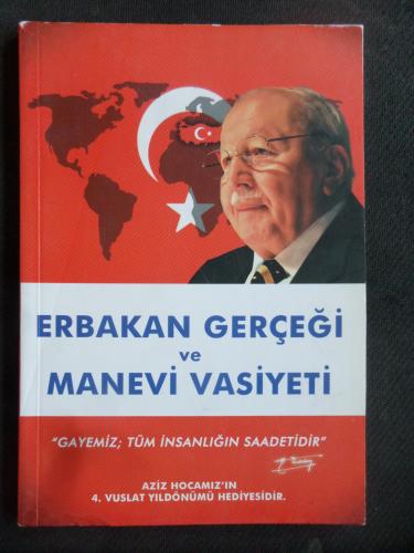 Erbakan Gerçeği ve Manevi Vasiyeti