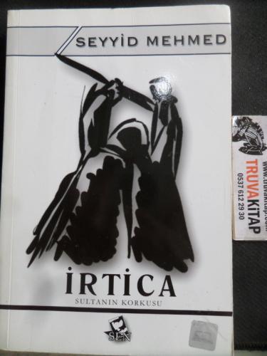 İrtica Sultanın Korkusu