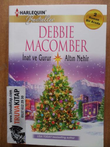 İnat ve Gurur / Altın Nehir - 12 Debbie Macomber
