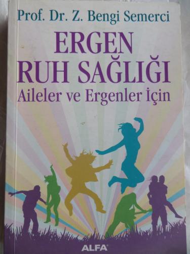Ergen Ruh Sağlığı Aileler ve Ergenler İçin Bengi Semerci