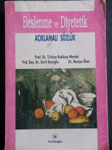 Beslenme ve Diyetetik Açıklamalı Sözlük Türkan Kutluay Merdol