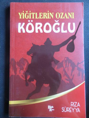 Yiğitlerin Ozanı Köroğlu