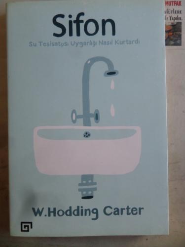 Sifon Su Tesisatçısı Uygarlığı Nasıl Kurtardı