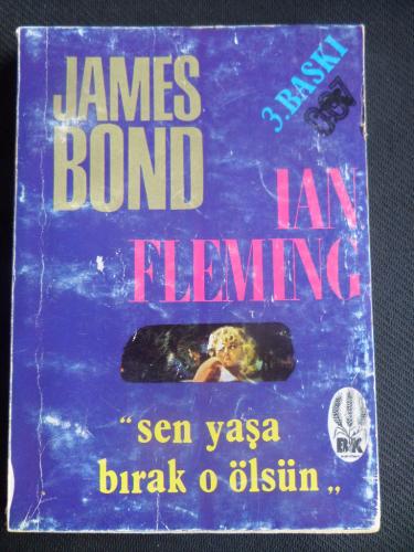James Bond Sen Yaşa Bırak O Ölsün Ian Fleming