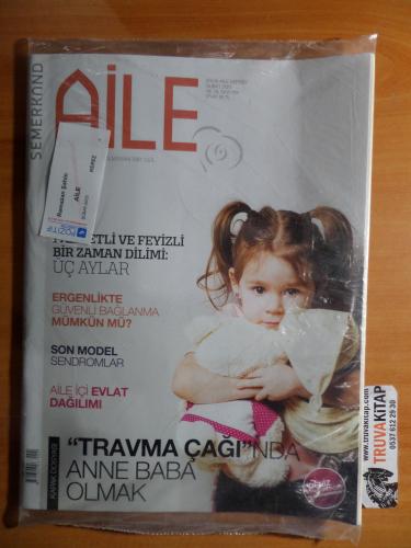 Semerkand Aile Dergisi 2023 / 209 - Travma Çağı'nda Anne Baba Olmak