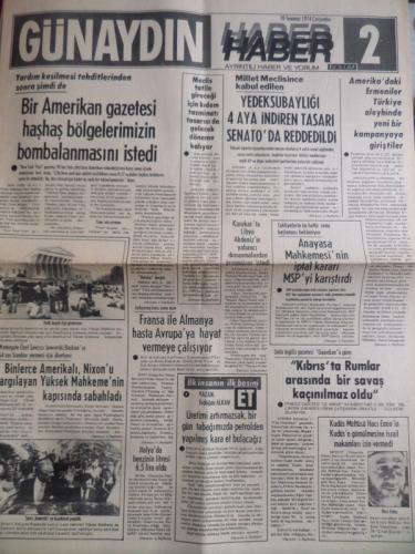 Günaydın Gazetesi 10 Temmuz 1974 - Bir Amerikan Gazetesi Haşhaş Bölgelerimizin Bombalanmasını İstedi