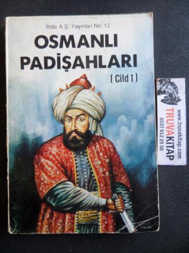 Osmanlı Padişahları Cild 1