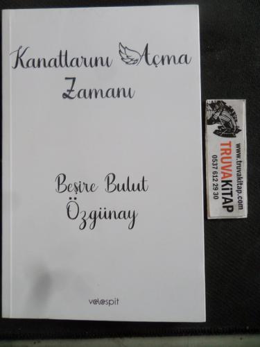 Kanatlarını Açma Zamanı Beşire Bulut Özgünay
