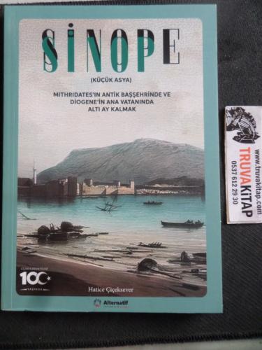 Sinop ( Küçük Asya ) Mithridates'ın Antik Başşehrinde ve Diogene'in Ana Vatanında Altı Ay Kalmak
