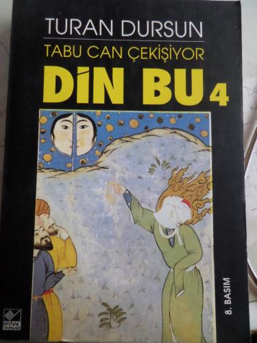 Tabu Can Çekişiyor Din Bu 4 Turan Dursun