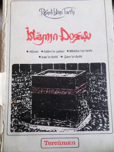 Resimli İslam Tarihi - İslamın Doğuşu 1. Cilt