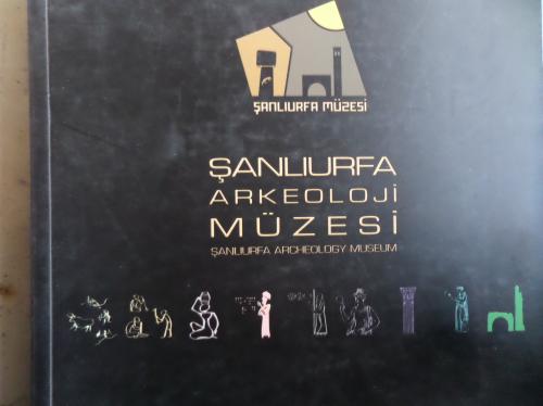 Şanlıurfa Arkeoloji Müzesi / Şanlıurfa Archeology Museum