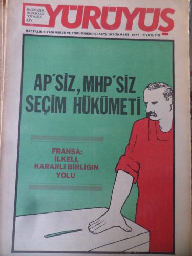 Yürüyüş Dergisi 1977 / 103 - AP'siz MHP'siz Seçim Hükümeti