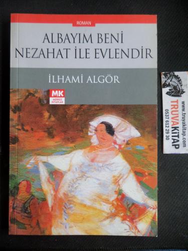 Albayım Beni Nezahat İle Evlendir