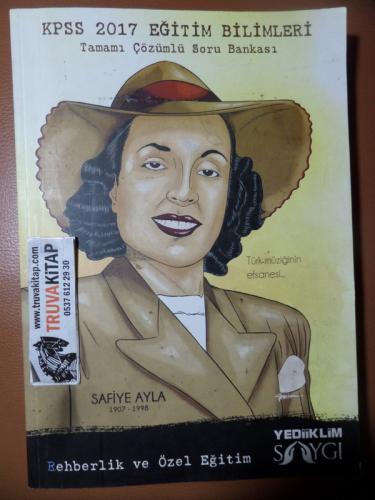 KPSS 2017 Eğitim Bilimleri Tamamı Çözümlü Soru Bankası - Safiye Ayla