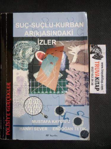 Suç Suçlu Kurban Arkasındaki İzler