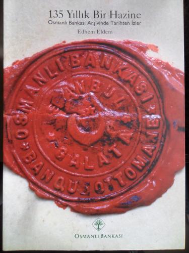 135 Yıllık Bir Hazine - Osmanlı Bankası Arşivinde Tarihten İzler