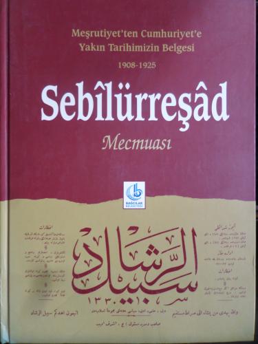 Meşrutiyet'ten Cumhuriyet'e Yakın Tarihimizin Belgesi 13. Cilt / Sebilürreşad Mecmuası CD'li