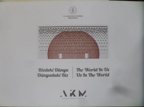Bizdeki Dünya Dünyadaki Biz - The World In Us, Us In The World (Sergi 