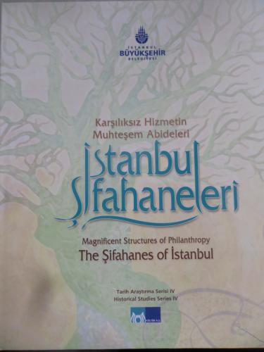Karşılıksız Hizmetin Muhteşem Abideleri İstanbul Şifahaneleri
