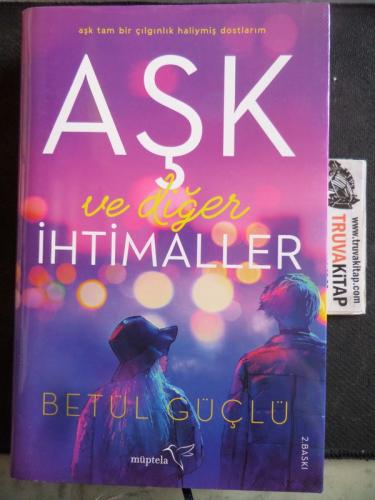 Aşk ve Diğer İhtimaller Betül Güçlü