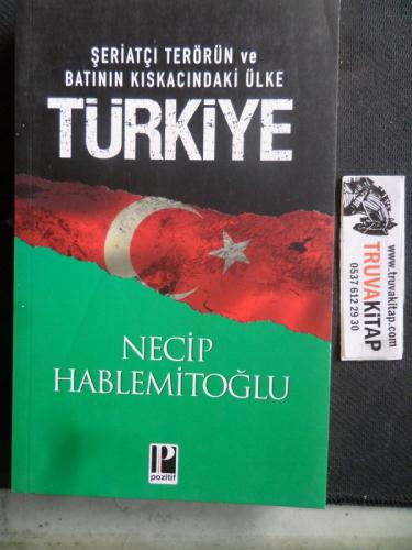 Şeriatçı Terörün ve Batının Kıskacındaki Ülke Türkiye