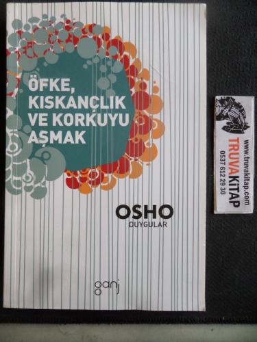 Öfke Kıskançlık ve Korkuyu Aşmak