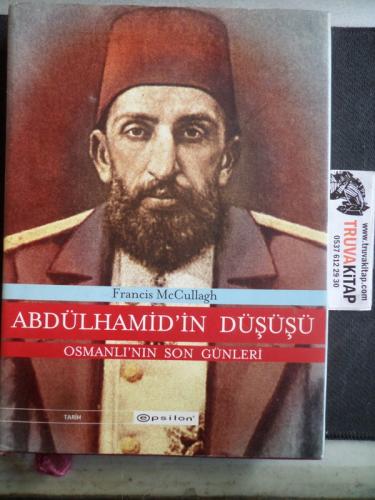 Abdülhamid'in Düşüşü Osmanlı'nın Son Günleri Francis McCullagh