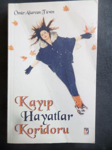 Kayıp Hayatlar Koridoru Ömür Akarcan Tüven